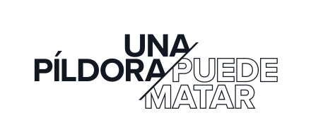 UNA PILDORA/PUEDE MATAR